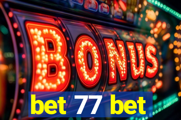 bet 77 bet